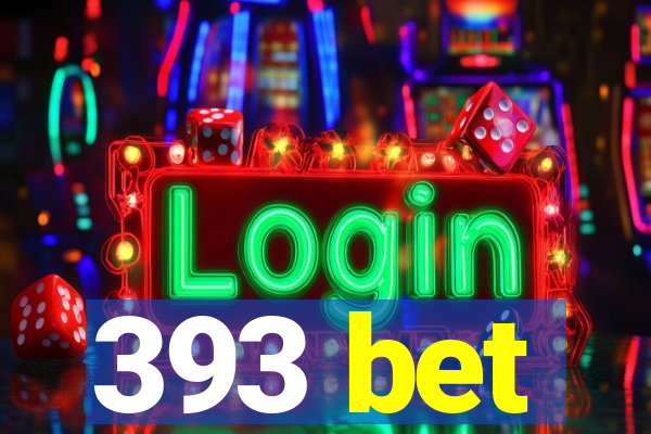 393 bet